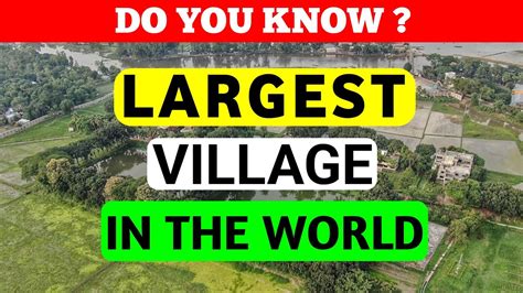 biggest village in the world